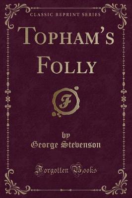 Book cover for Topham's Folly (Classic Reprint)