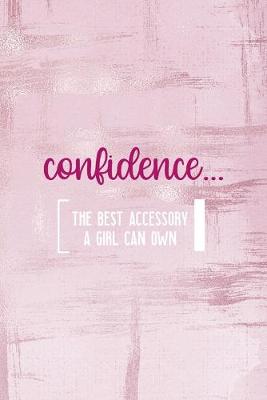 Book cover for Confidence... The Best Accessory A Girl Can Own