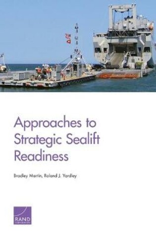 Cover of Approaches to Strategic Sealift Readiness