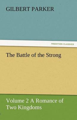 Book cover for The Battle of the Strong - Volume 2 a Romance of Two Kingdoms