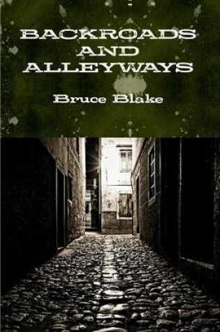 Cover of Backroads and Alleyways