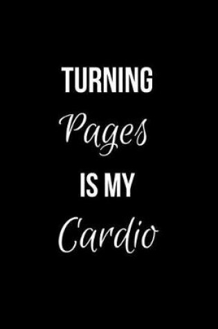 Cover of Turning Pages is my Cardio
