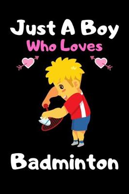 Book cover for Just a boy who loves badminton