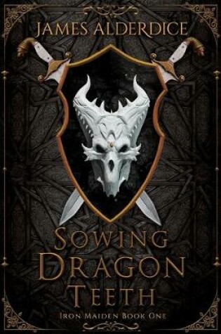 Cover of Sowing Dragon Teeth