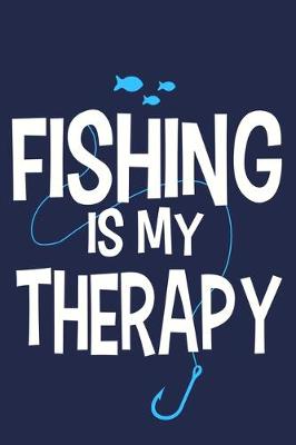 Book cover for Fishing Is My Therapy