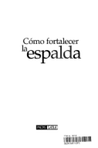 Cover of Como Fortalecer La Espalda