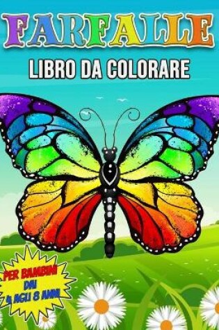 Cover of Farfalle Libro da Colorare per Bambini dai 4 agli 8 Anni