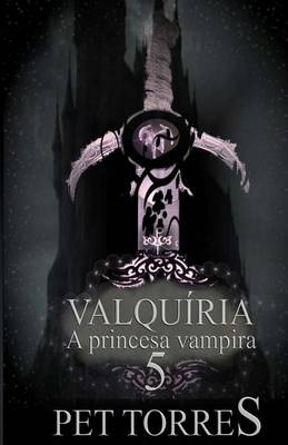 Book cover for Valquiria - A Princesa Vampira 5