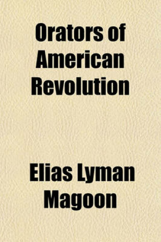 Cover of Orators of the American Revolution