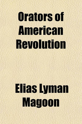 Book cover for Orators of the American Revolution