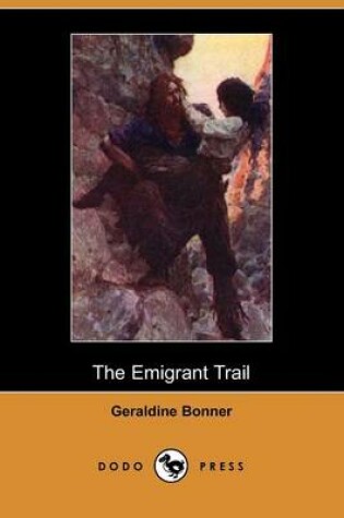 Cover of The Emigrant Trail (Dodo Press)