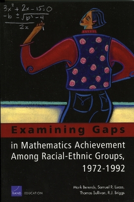 Book cover for Examining Gaps in Mathematics Achievement Among Racial Ethnic Groups, 1972-1992