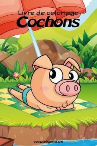 Cover of Livre de coloriage Cochons 1