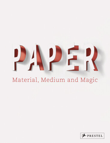 Book cover for Paper: Material, Medium, Magic