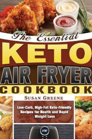 Cover of The Essential Keto Air Fryer Cookbook