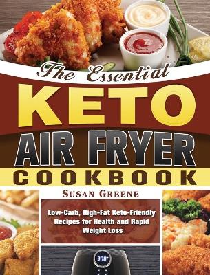 Book cover for The Essential Keto Air Fryer Cookbook