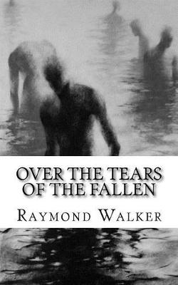 Book cover for Over the Tears of the Fallen