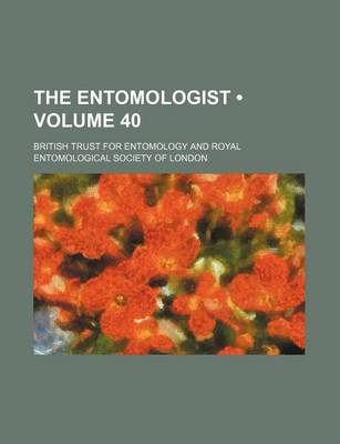 Book cover for The Entomologist (Volume 40)