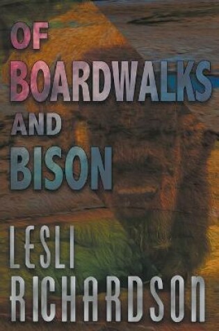 Cover of Of Boardwalks and Bison