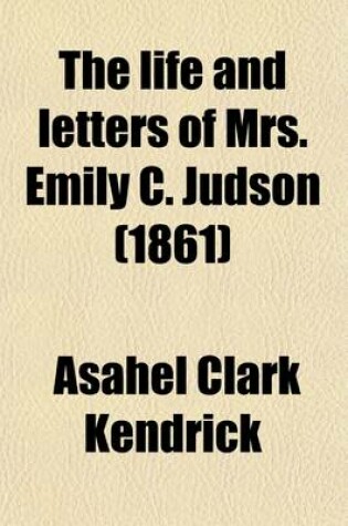 Cover of The Life and Letters of Mrs. Emily C. Judson