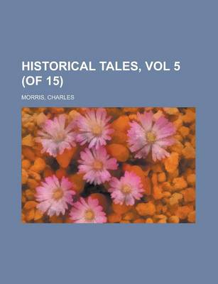 Book cover for Historical Tales, Vol 5 (of 15)