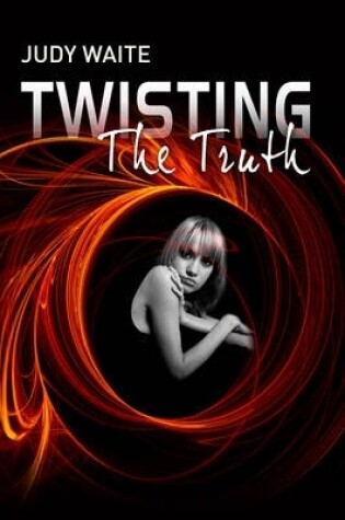 Cover of Twisting the Truth