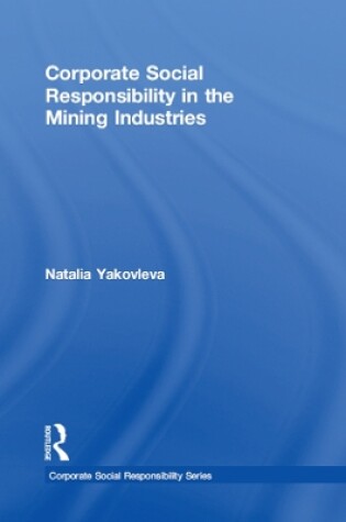 Cover of Corporate Social Responsibility in the Mining Industries