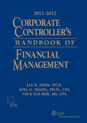 Book cover for Corporate Controller's Handbook of Financial Management (2011-2012) W/CD-ROM