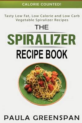 Book cover for The Spiralizer Recipe Book