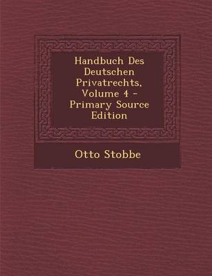 Book cover for Handbuch Des Deutschen Privatrechts, Volume 4 - Primary Source Edition