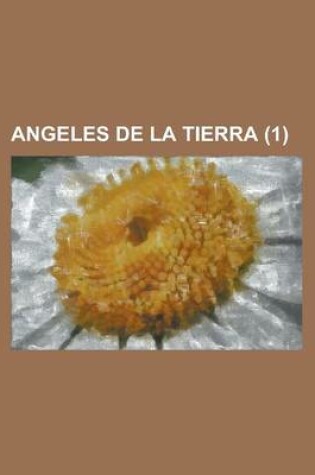 Cover of Angeles de La Tierra (1)