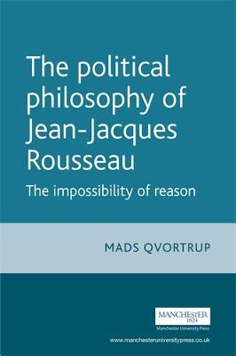 Book cover for The Political Philosophy of Jean-Jacques Rousseau