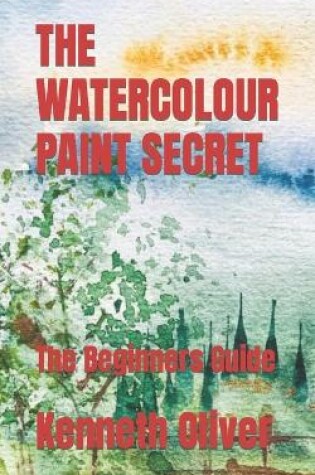 Cover of The Watercolour Paint Secret