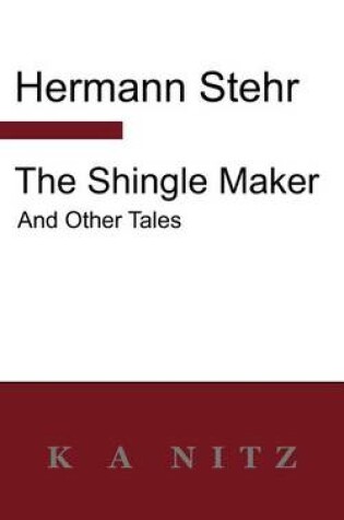 Cover of The Shingle Maker and Other Tales