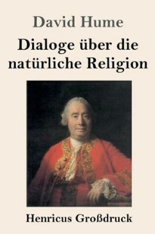 Cover of Dialoge uber die naturliche Religion (Grossdruck)