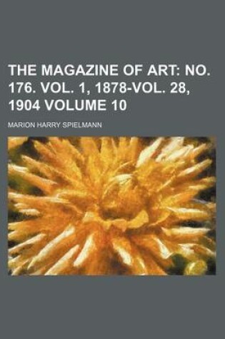 Cover of The Magazine of Art; No. 176. Vol. 1, 1878-Vol. 28, 1904 Volume 10