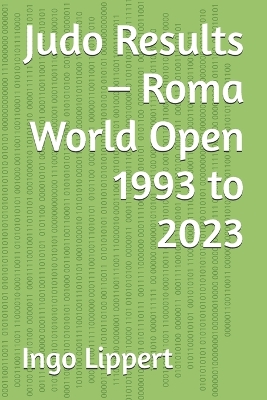 Cover of Judo Results - Roma World Open 1993 to 2023