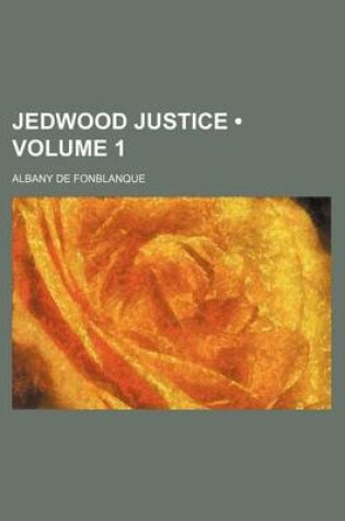 Cover of Jedwood Justice (Volume 1 )