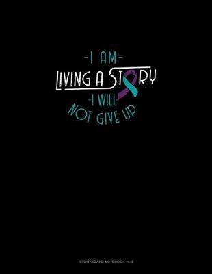 Book cover for I am Living A Story I Will Not Give Up