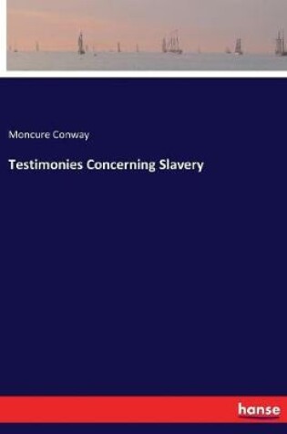 Cover of Testimonies Concerning Slavery