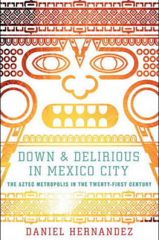 Cover of Down and Delirious in Mexico City