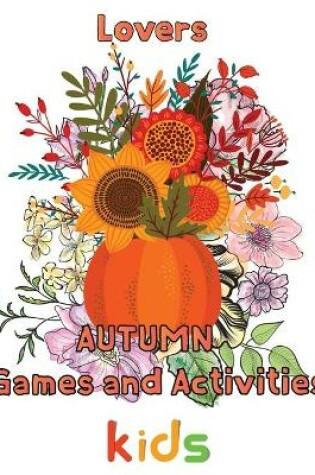 Cover of Lovers Autumn Games and activities Kids