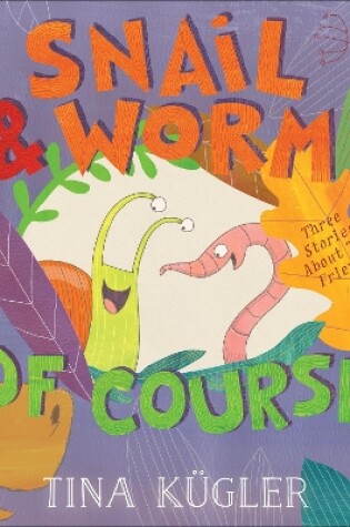 Cover of Snail and Worm, of Course