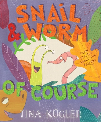 Book cover for Snail and Worm, of Course