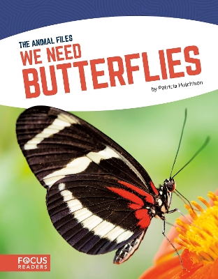 Book cover for Animal Files: We Need Butterflies