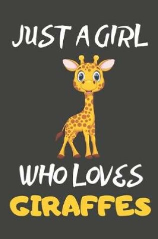 Cover of Just A Girl Who Loves Giraffes