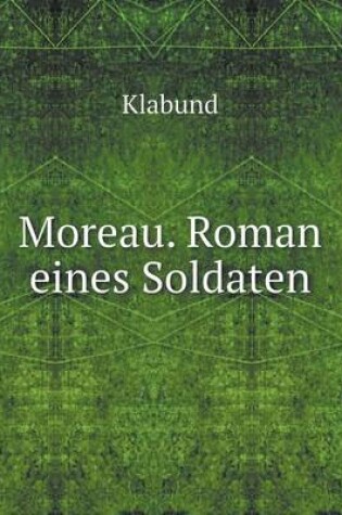 Cover of Moreau. Roman eines Soldaten