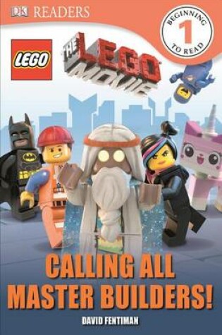 Cover of DK Readers L1: The Lego Movie: Calling All Master Builders!