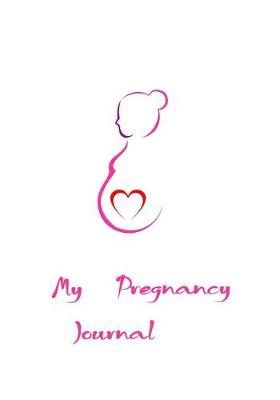 Book cover for My Pregnancy Journal