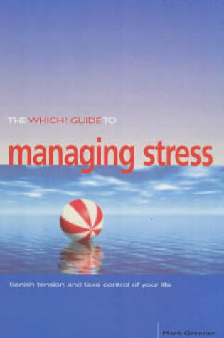 Cover of The "Which?" Guide to Managing Stress